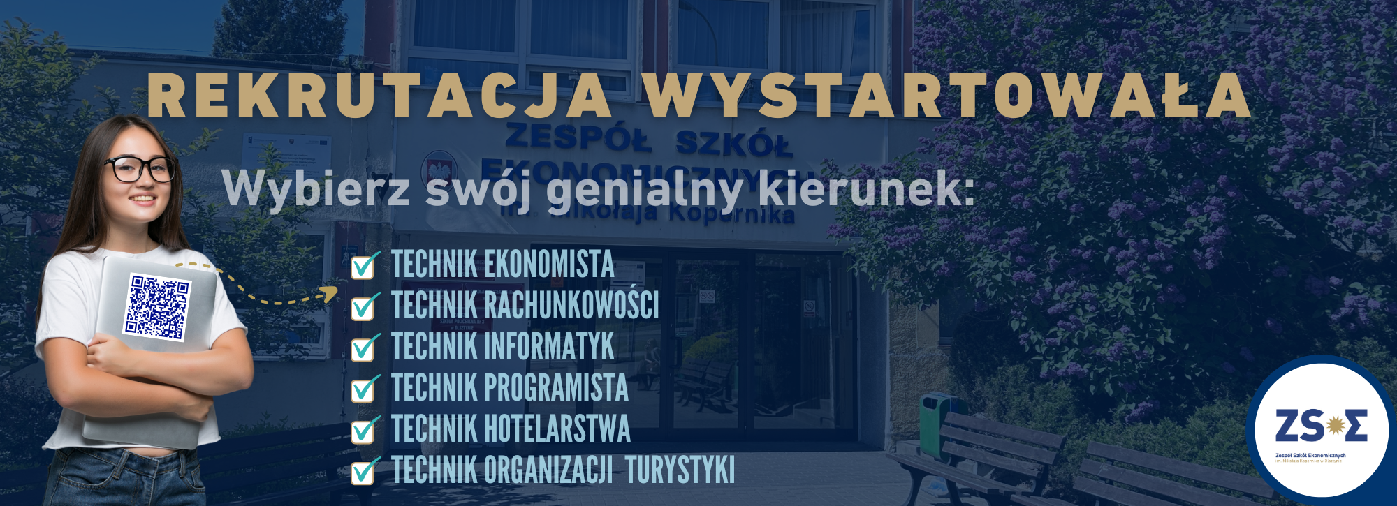 Po lewej dziewczyna trzymająca laptop z kodem QR oraz napis REKRUTACJA WYSTARTOWAŁA - wybierz swój genialny kierunek. Wymienione kierunki: Technik Ekonomista Technik Rachunkowości Technik Informatyk Technik Programista Technik Hotelarstwa Technik Organizacji Turystyki